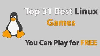 Best Linux Games for Free