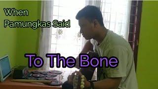 COVER Song To The Bone By Pamungkas