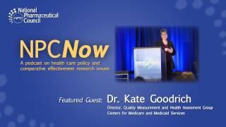 NPCNow Podcast With CMS’ Goodrich on Quality Measurement