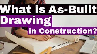 What are As-Built Drawings in Construction?