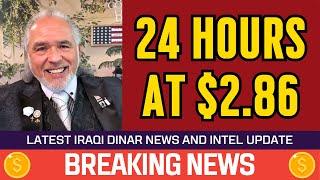  Iraqi Dinar  24 Hours at $2.86 Today News Guru Intel Update Value Exchange Rate IQD to USD 