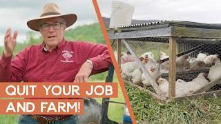 Quit your Job and Farm Full Time: Joel Salatin's Recipe for Success