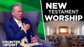 New Testament Worship | Counterpoint with Mike Hixson & BJ Clarke