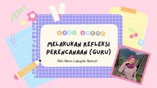 AKSI NYATA MELAKUKAN REFLEKSI PERENCANAAN (GURU) ||  PERENCANAAN UNTUK PERBAIKAN SATUAN PENDIDIKAN