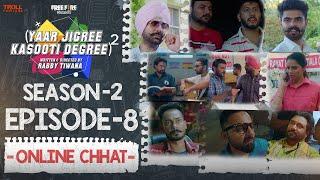 Yaar Jigree Kasooti Degree Season 2 | Episode 8 - ONLINE CHHAT | Latest Punjabi Web Series 2020