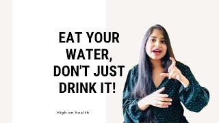 eating water-rich foods can be even more effective than simply drinking water