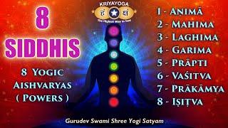 Kriyayoga : The 8 SIDDHIS ( 8 Yogic Aishvaryas / Powers ) | PART 1