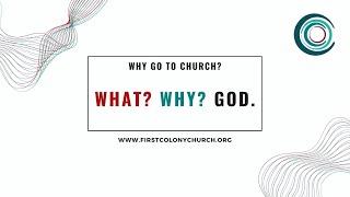 What? Why? God | Why is Worship Important?