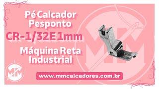 Pé Calcador Pesponto Para Maquina Reta Industrial Lado Direito 1mm CR-1/32E