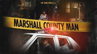 The Band Loula - Marshall County Man (Official Music Video)