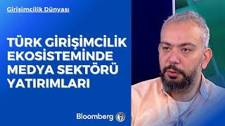 Girişimcilik Dünyası - Türk Girişimcilik Ekosisteminde Medya Sektörü Yatırımları | 30 Ocak 2023