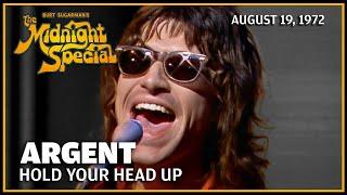 Hold Your Head Up - Argent | The Midnight Special