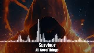 All Good Things - Survivor