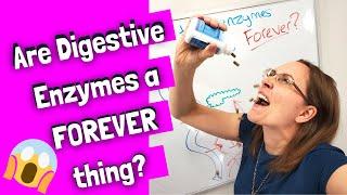 "Will I Have to Take Enzyme Supplements Forever...?" (Pancreatic Exocrine Insufficiency)