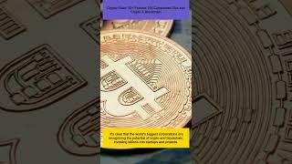 Crypto-Rush: 50+ Fortune 100 Companies Dive into Crypto & Blockchain