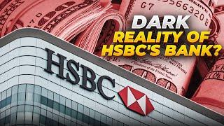 Uncovering HSBC: The Dark Financial Empire  | Scandals, History & Controversies