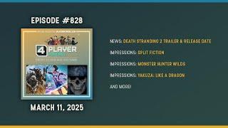 4Player Podcast #828 - The B-Minus Show (Split Fiction, Monster Hunter Wilds, Death Stranding 2)