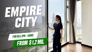 BÁN CĂN HỘ 3 PHÒNG NGỦ EMPIRE CITY VIEW TRỰC DIỆN SÔNG VÀ THÀNH PHỐ | Sống thời thượng tại Thủ Thiêm