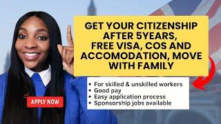 FREE VISA, FREE CERTIFICATE OF SPONSORSHIPS / FREE ACCOMMODATIONS, MOVE WITH FAMILY