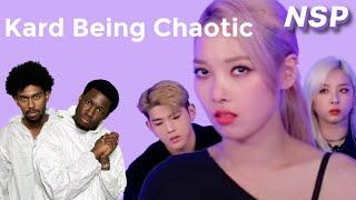 KARD Being A CHAOTIC MESS! (Reaction) 