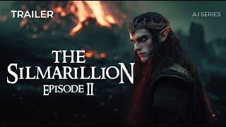 Trailer The Silmarillion Episode 2 (A.I Series)