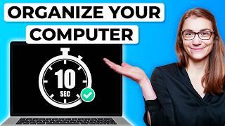 10-Second Habits to Keep Your Computer Organized