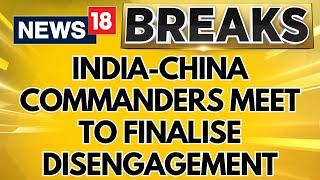 Defence Sources: Indian And Chinese Military Commanders To Meet | India China Relations | News18