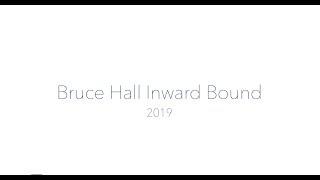 Bruce Hall Inward Bound 2019 Trailer