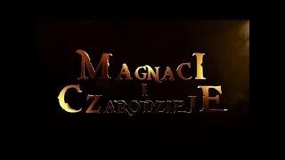 Magnaci i Czarodzieje - Najlepsze sceny