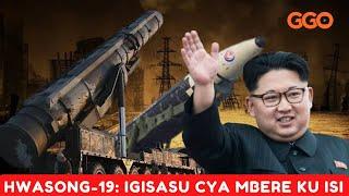 MU MINOTA 80 CYAGURUTSE KM 7000: MBEGA IGISASU!! HWASONG-19 YA MBERE KU ISI KIM YAYIGERAGEJE