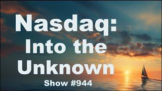 Nasdaq: Into the Unknown – 07/10/24