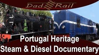 Steam & Diesel Heritage Trains in Portugal. Douro Valley & Vouga line