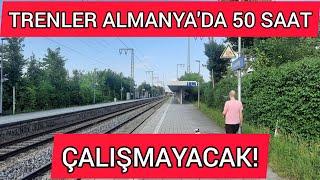 Trenler Almanya'da 50 Saat Çalışmayacak