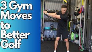 3 Gym Moves for Better Golf!