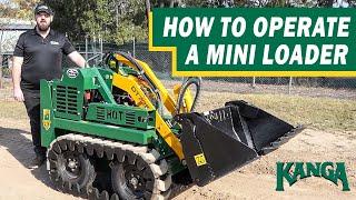 How To Operate A Mini Loader - Kanga Loaders