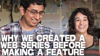 Why We Created A Web Series Before Making A Feature Film by Miguel Duran & Violeta Duran