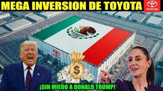 ¡MIRA!  Toyota anuncia Millonaria Inversión en México desafía a Donald Trump y Estados Unidos