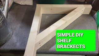 Simple DIY Shelf Brackets And Wood Work Tips