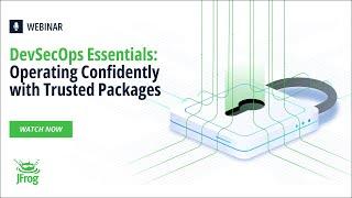 #DevSecOps Essentials: Operating Confidently with Trusted Packages