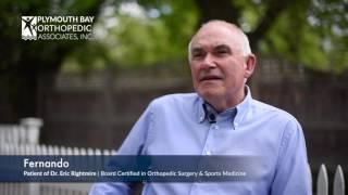 Fernando's Testimonial: Dr. Eric Rightmire of Plymouth Bay Orthopedic Associates