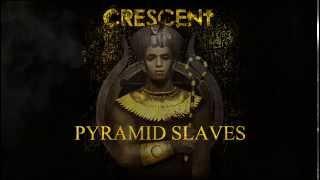 Crescent - Pyramid Slaves (Album Track - 2014)