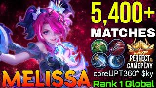 5,400+ Matches Melissa Perfect Gameplay - Top 1 Global Melissa by coreUPT360* $ky - Mobile Legends