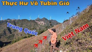 Thực Hư Tubin Gió Trung Quốc Gần Biên Giới Việt Nam"Đi Thăm Cuộc Sống Người Dân