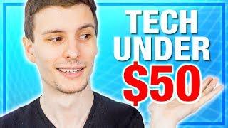 Top 10 Coolest Tech Under $50 !