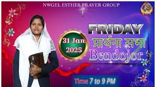 live 31-01-2025 Friday night Prayer Church Meeting Bendojor ||  N W G E L Esther Prayer Group ||