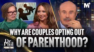 Dr. Phil: The Controversial Trend of Choosing to Be Childfree | Dr. Phil Primetime