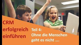 #CRM Einführung Nr. 4: Warum es ohne den #Menschen nicht geht