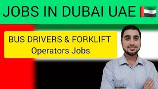 BUS DRIVERS AND FORKLIFT OPERATORS JOBS IN DUBAI UAE  | FOUGHTY1