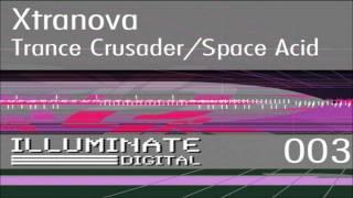   Xtranova - Trance Crusader [Illuminate Digital]