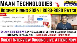 Maan Technologies Direct Interview Hiring 2024 | 2023-2020 Batch Attend Live Interview Salary: 5 LPA